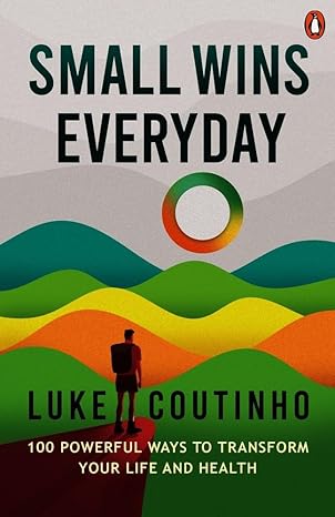 Small Wins Everyday by Luke Coutinho in Hardcover