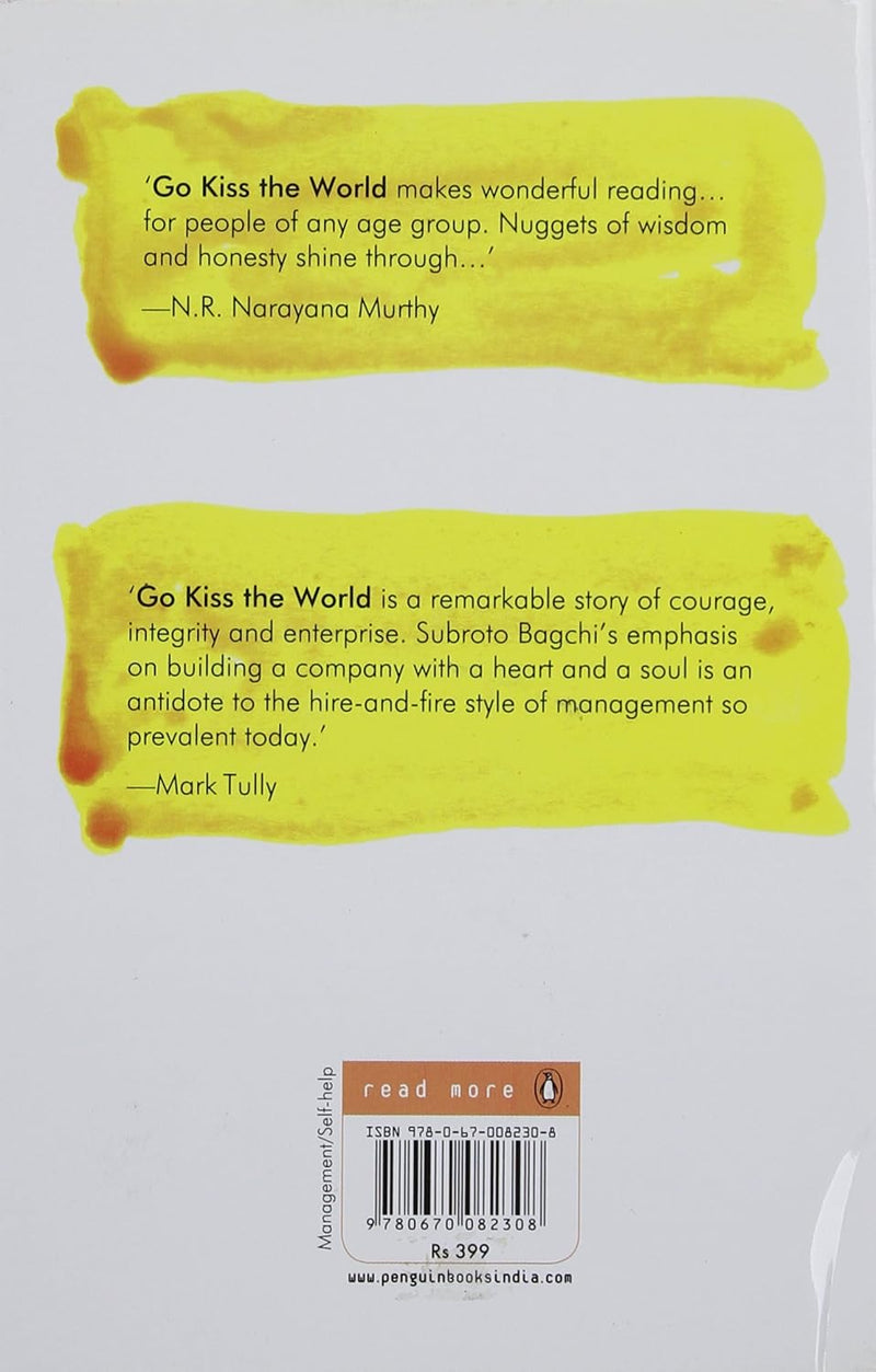 Go Kiss the World: Life Lessons for the Young Professional by Subroto Bagchi