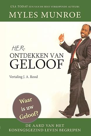 Herontdekken van Geloof by Dr. Myles Munroe