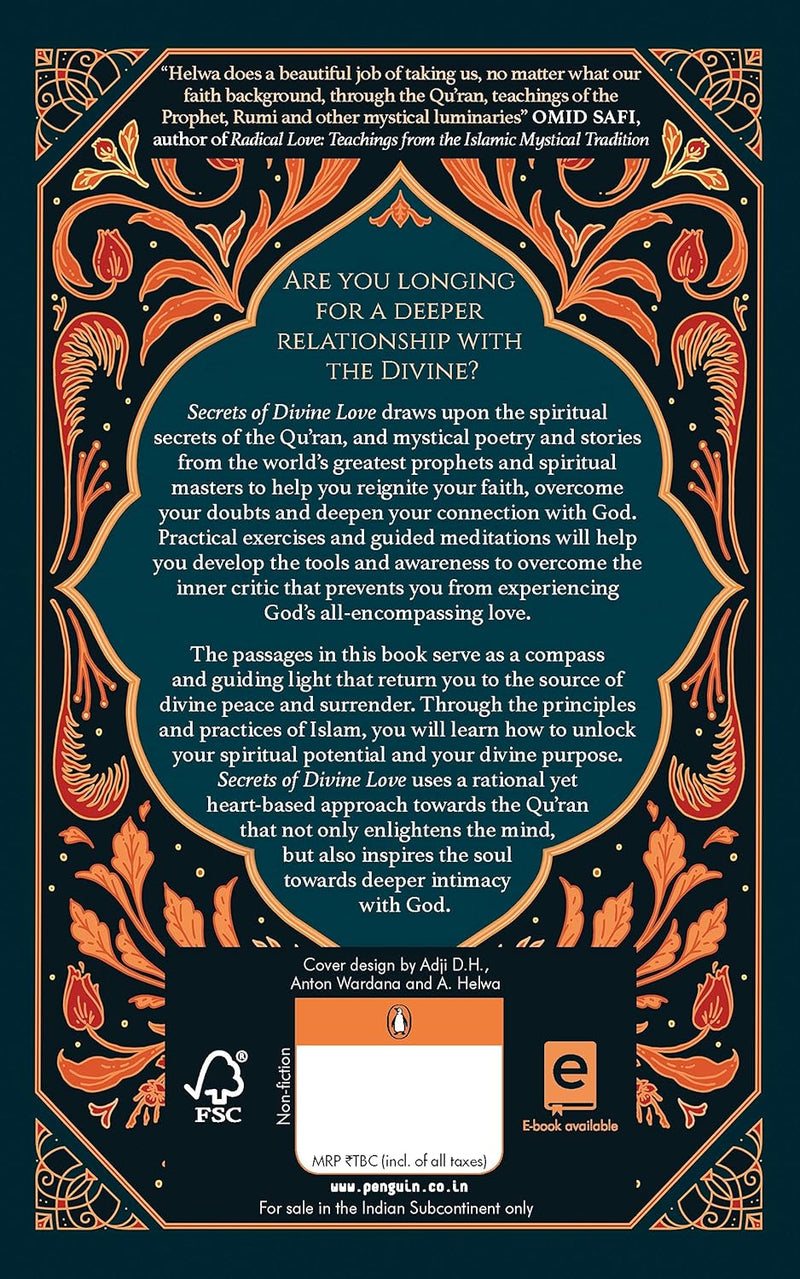 Secrets of Divine Love: A Spiritual Journey into the Heart of Islam by A. Helwa