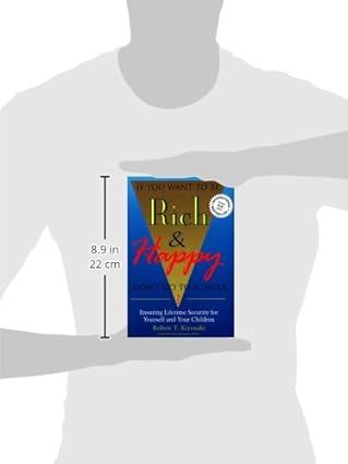 Wenn Sie reich und glücklich sein wollen, gehen Sie nicht zur Schule: Lebenslange Sicherheit für sich und Ihre Kinder gewährleisten von Robert T. Kiyosaki