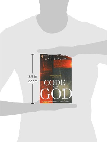 Code Name God: The Spiritual Odyssey of a Man of Science by Mani Bhaumik