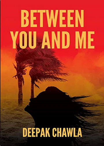 Between You and Me by Deepak Chawla in Paperback