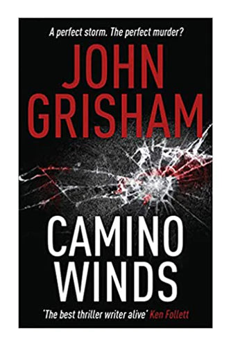 Camino Winds by John Grisham