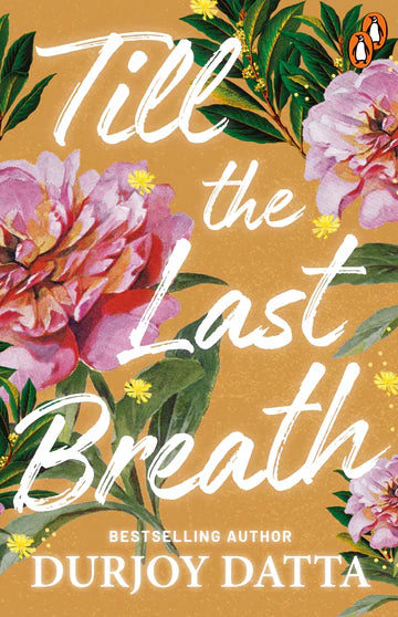 Till The Last Breath  by Durjoy Datta in Paperback