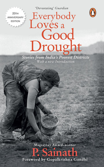 Everybody Loves a Good Drought by Sainath, P.P SainathGopalkrishna Gandhi in Paperback