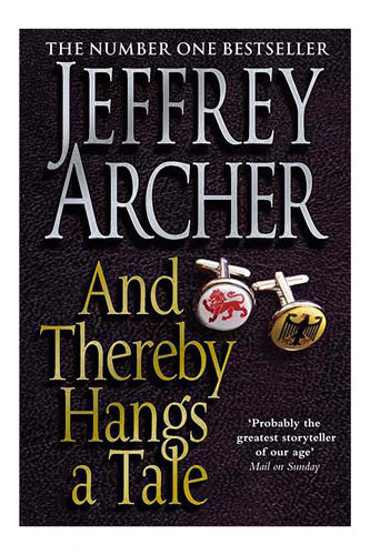 And Thereby Hangs A Tale by Jeffrey Archer