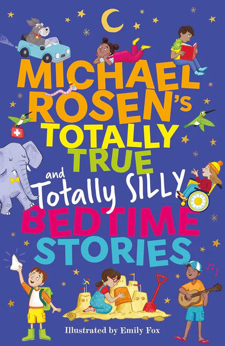 Michael Rosen'S Totally True (And Totally Silly) Bedtime Stories by Michael Rosen in Hardcover