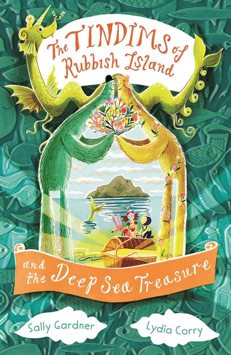 The Tindims Of Rubbish Island And The Deep Sea Treasure by Sally Gardner in Paperback