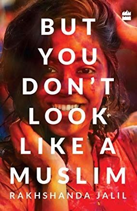 But You Don't Look Like a Muslim By Rakhshanda Jalil in Hardcover