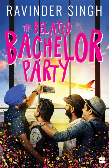 TheBelated Bachelor Party by Ravinder singh in Paperback