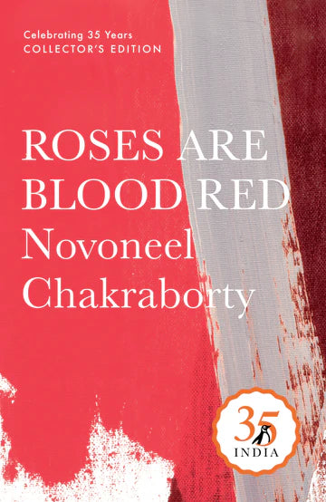 Penguin 35 Collectors Edition: Roses are Blood Red by Novoneel Chakraborty in Hardcover