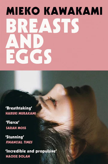 Breasts And Eggs by Mieko KawakamiSam BettDavid Boyd