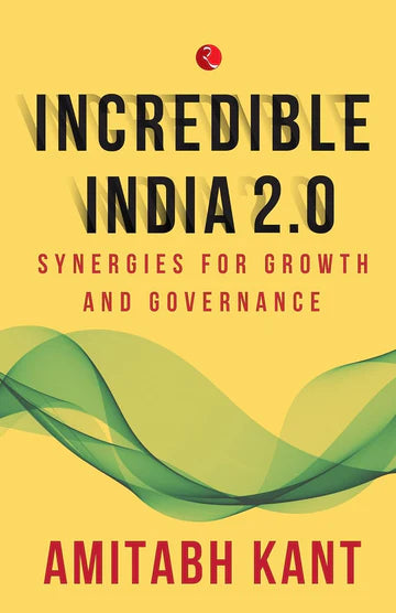 Incredible India 2.0 by Amitabh Kant in Paperback