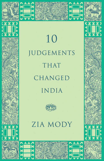 10 Judgements That Changed India by Zia Mody in Paperback