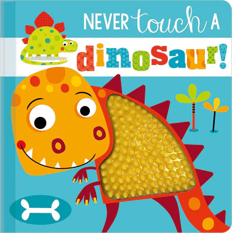 Never Touch A Dinosaur by Rosie Greening in Board book