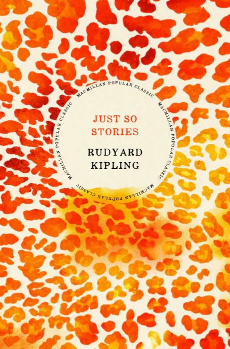 Just So Stories by Rudyard Kipling in Hardcover