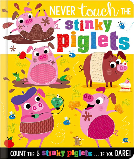 Never Touch The Stinky Piglets by Christie Hainsby in Board book
