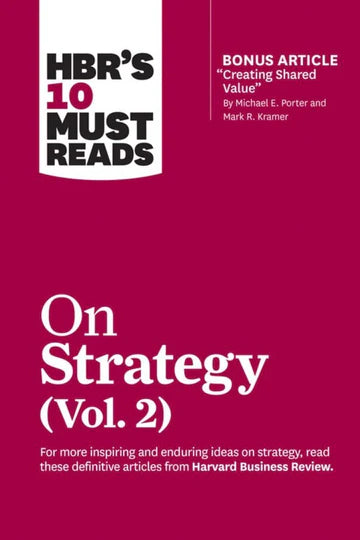 Hbr'S 10 Must Reads On Strategy Vol. 2 by Harvard Business Review