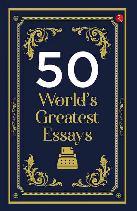 50 World’S Greatest Essays by Rupa Publications in Paperback