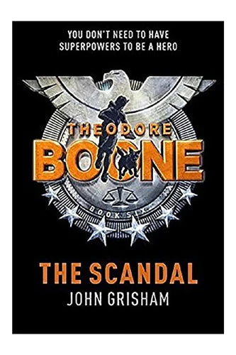 The Scandal: Theodore Boone 6  by  John Grisham in paperback