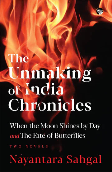 The Unmaking Of India Chronicles by Nayantara Sahgal in Paperback