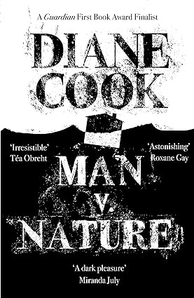 Man V. Nature by Diane Cook in Paperback