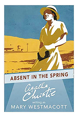 Absent In The Spring by Agatha Christie in Paperback