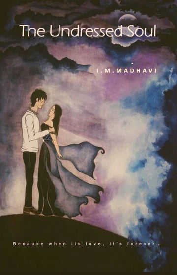 The Undressed Soul (First Edition, 2017) by I. M. Madhavi Srushti Naphade in Binding Paperback