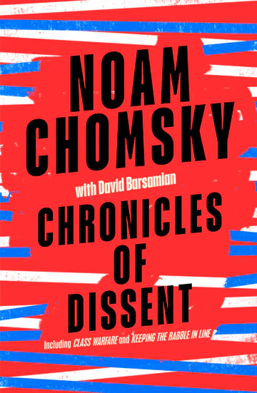 Chronicles of Dissent by Noam Chomsky in