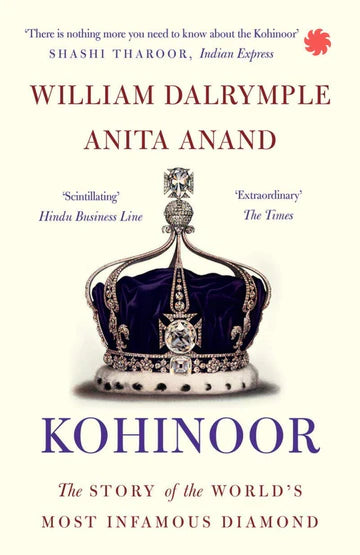 Kohinoor By WILLIAM DALRYMPLE in Paperback