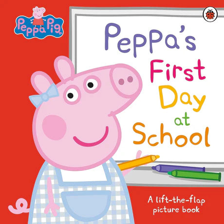 Peppa Pig: Peppa’S First Day At School by Peppa Pig in Paperback