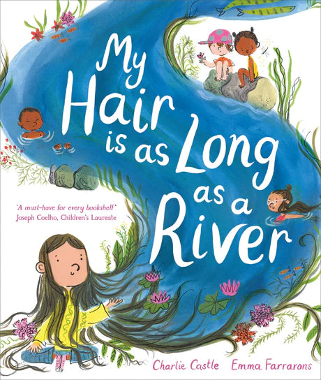 My Hair is as Long as a River Charlie by CastleEmma Farrarons in Paperback