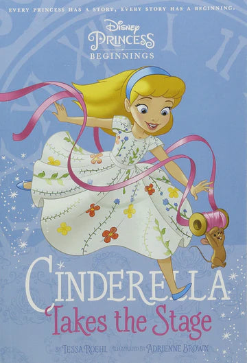 Disney Princess: Cinderella Takes The Stage by Walt Disney in Paperback