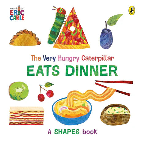 The Very Hungry Caterpillar Eats Dinner by Eric Carle in Board book