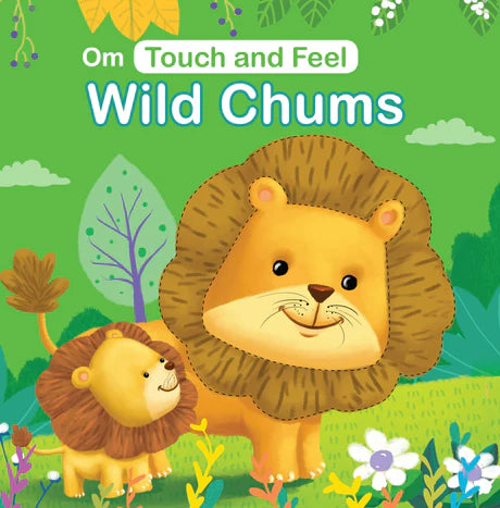 Board Book-Touch and Feel: Wild Chums: Touch and feel series by Kirti Pathak in Hardcover