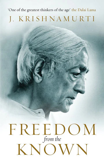 Freedom From The Known by J Krishnamurti in Paperback