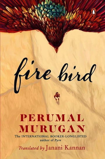 Fire Bird by Perumal Murugan Janani Kannan (Translator) in Hardcover