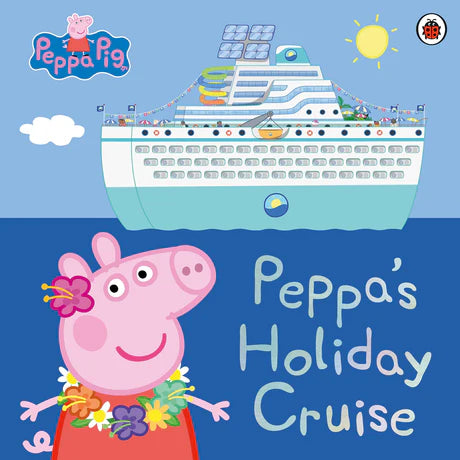 Peppa Pig: Peppa's Holiday Cruise von Peppa Pig als Taschenbuch
