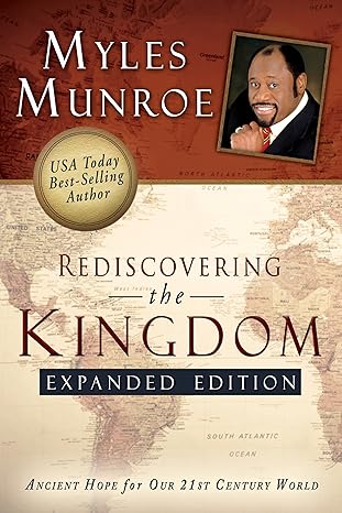 Rediscovering Kingdom Worship: Expanded Edition by Myles Munroe