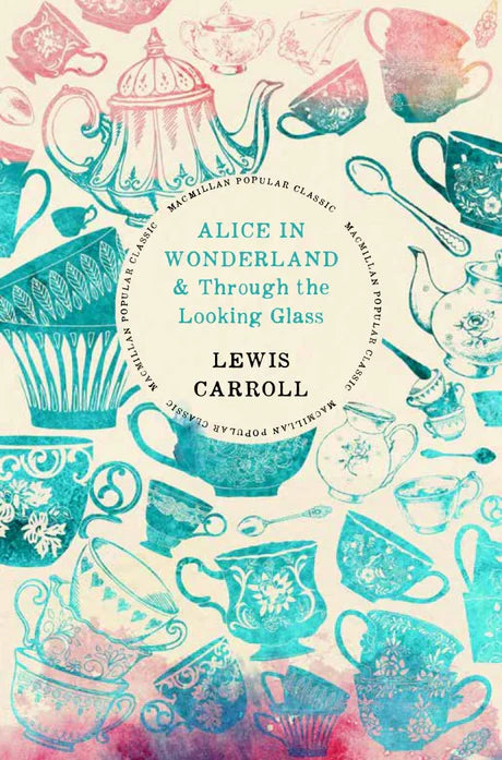 Alice's Adventures in Wonderland & Through the Looking-Glass by Lewis Caroll in Hardcover