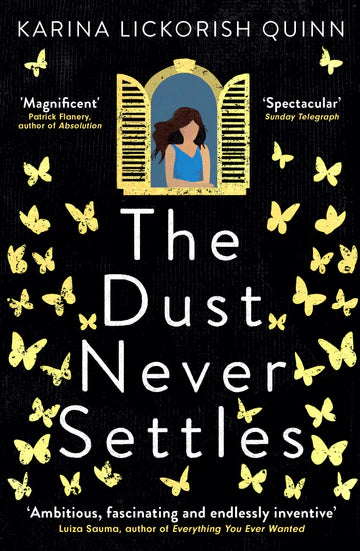 The Dust Never Settles by Karina Lickorish Quinn in paperback