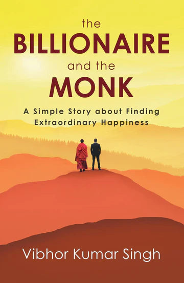 The Billionaire And The Monk by Vibhor Kumar Singh in Paperback