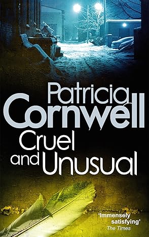 Cruel And Unusual (Scarpetta 4) by Patricia Cornwell