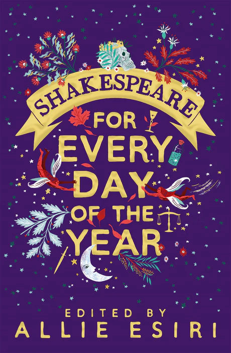 Shakespeare for Every Day of the Year by Allie EsiriAllie Esiri in Paperback