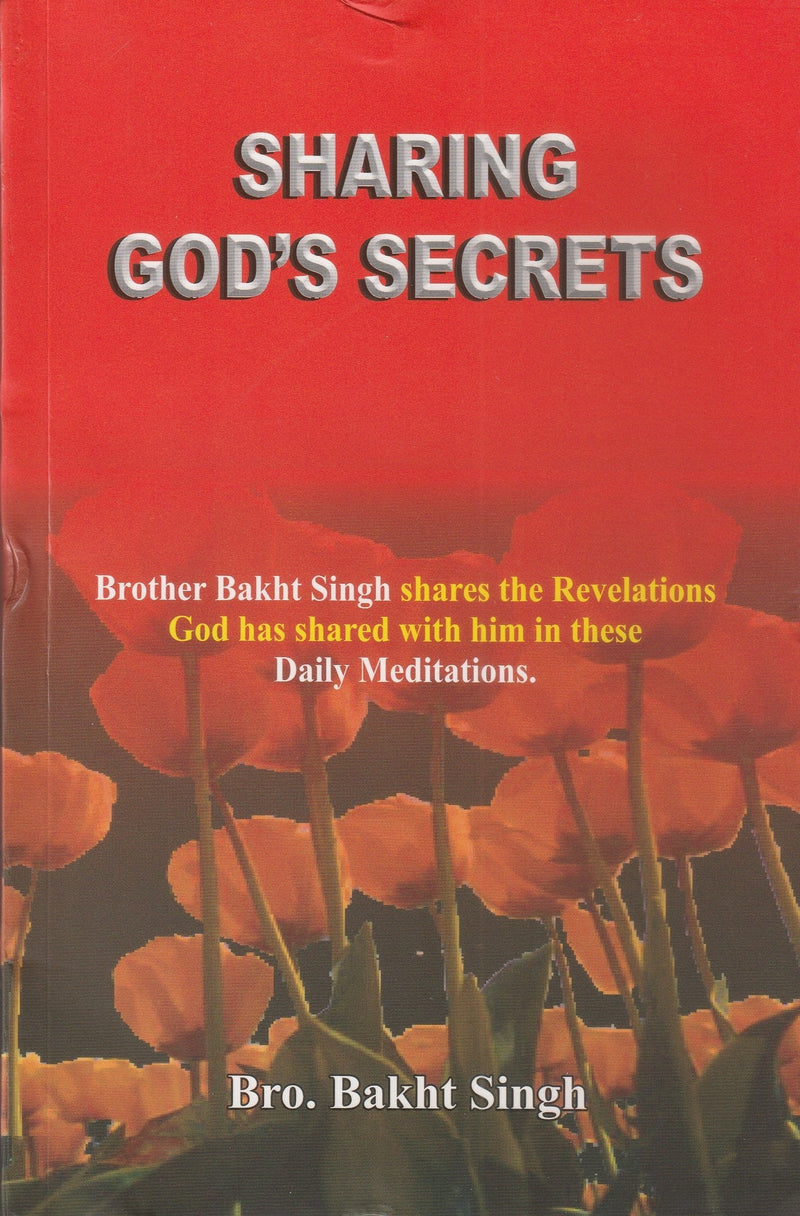 Sharing gods secrets by bro bakht singh