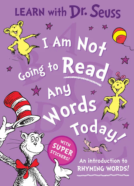 I Am Not Going To Read Any Words Today [Learn With Dr. Seuss Edition] by Dr. Seuss in Paperback