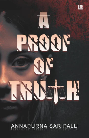 A Proof Of Truth by Annapurna Saripalli in Paperback