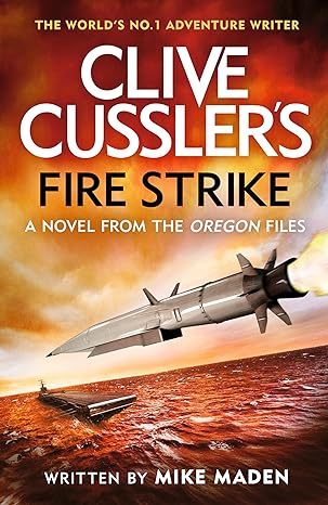 Clive Cussler's Fire Strike by Mike Maden in Paperback