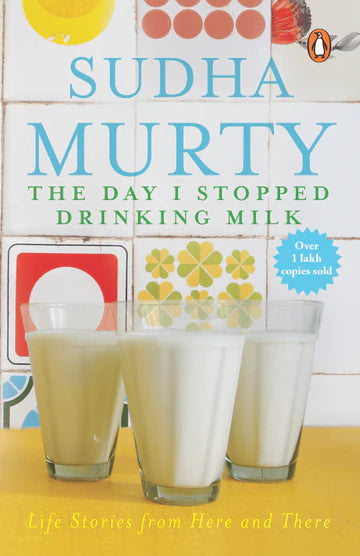 The Day I Stopped Drinking Milk  By Suddha MurtySudha Murty in paperback